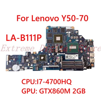 Для ноутбука Lenovo Y50-70 материнская плата LA-B111P с процессором I7-4700HQ графический процессор: GTX860M 2 ГБ 100% Протестирован, полностью работает